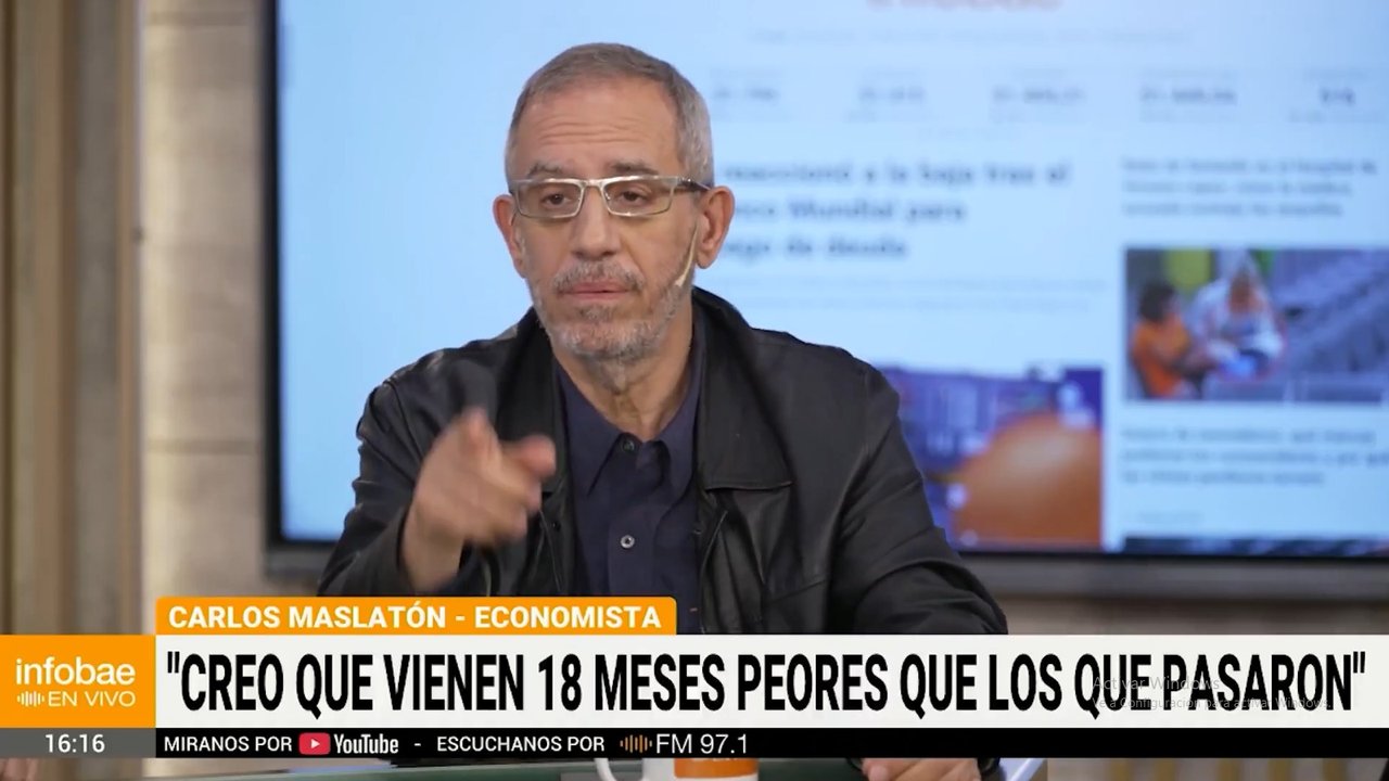 Maslatón: “Toto Caputo se quiere ir ya, es el único que sabe que ha hecho un desastre, los próximos meses serán muy malos para el país”